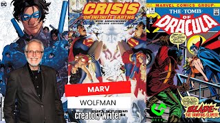 Comic Book Author Marv Wolfman - Interview (CRISIS ON INFINITE EARTHS, TEEN TITANS)
