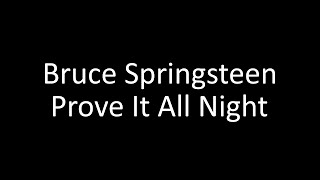 Bruce Springsteen: Prove It All Night | Lyrics chords