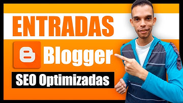 🔴 SEO para BLOGGER ✅ Como Crear ENTRADAS en Blogger