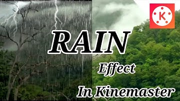 How To Make Rain Effect In Kinemaster //Kinemaster Tutorial