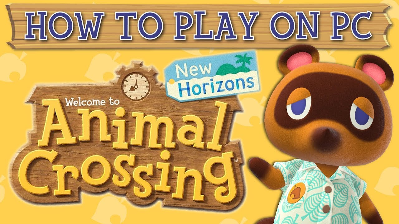 Animal Crossing New Horizons On Pc A Complete Install Guide Youtube