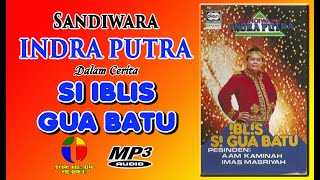 SANDIWARA INDRA PUTRA DALAM CERITA IBLIS GUA BATU