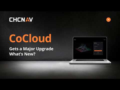 CoCloud Gets a Major Upgrade | 4 Updates You Need to Know |CHCNAV