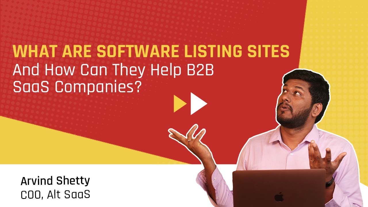 SaaS Marketing: What Are Software Listing Sites And How Can They Help B2B SaaS Companies?