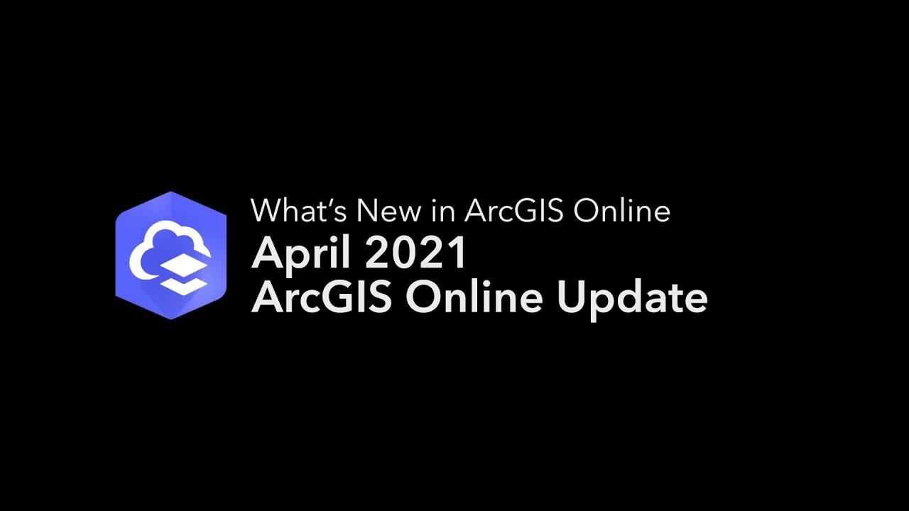 What's New in ArcGIS Online: April 2021 Update - YouTube