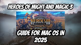 How to Play Heroes of Might & Magic III on Mac in 2025!