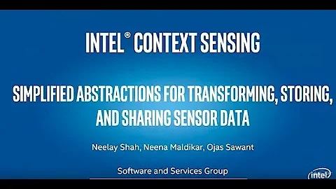 Unlock the Power of IoT with Intel's Context Sensing SDK