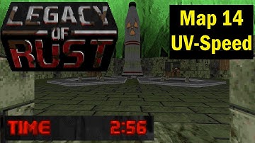 Legacy of Rust MAP 14 (Brink) - UV Speed (2:56)