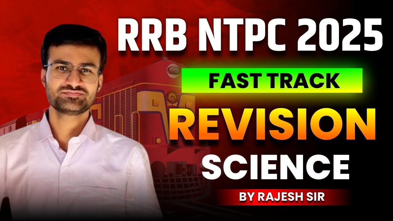 RRB NTPC 2025 | FAST TRACK REVISION | SCIENCE | BY RAJESH SIR #igniteacademy