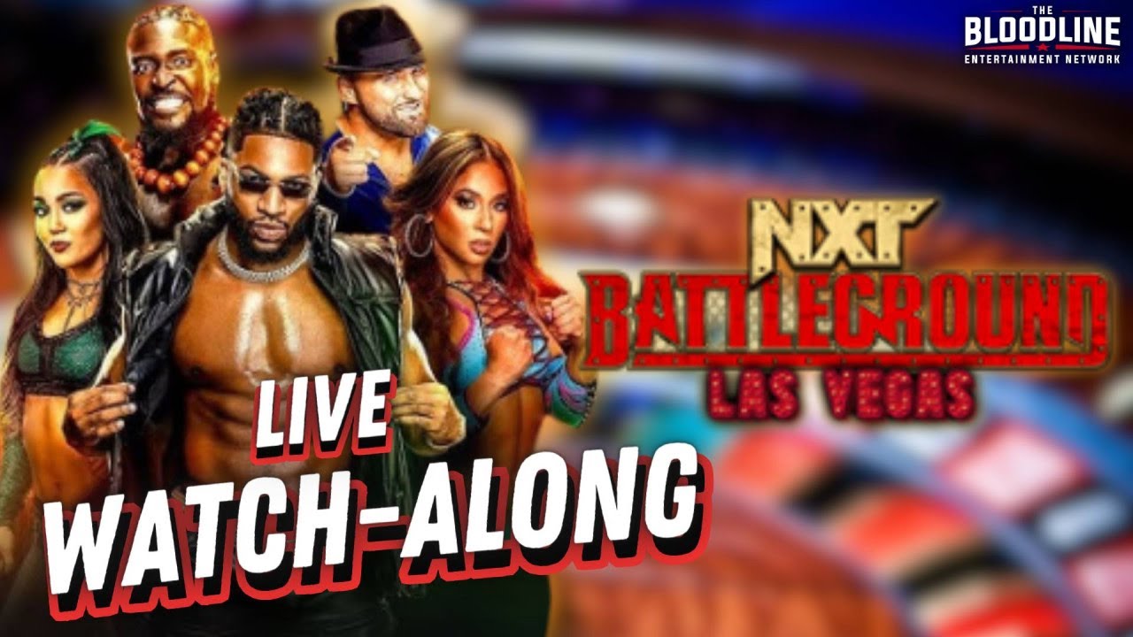 🩸 WWE #NXTBattleground Live Stream  | Watch Party & Reactions | #wwenxt