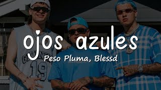 Blessed, Peso Pluma, SOG - Ojos Azules (Letra/Lyrics)