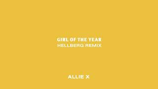 Allie X - Girl of the Year (Hellberg Remix)