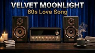 80s Nostalgic Love Songs – Velvet Moonlight | Warm Sunset & Night Mix