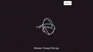 Broken Closed Strings