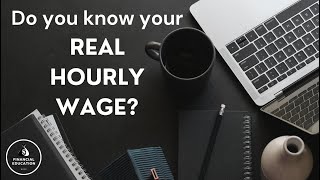 Do You Know Your Real Hourly Wage?