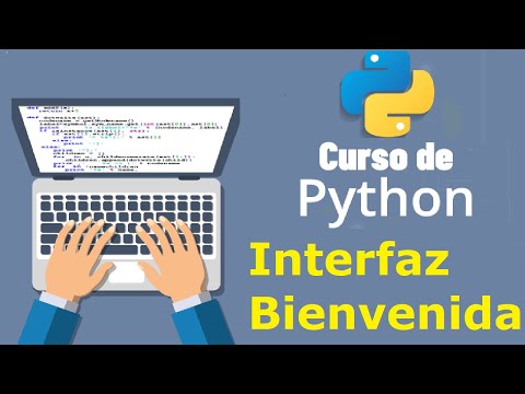 Curso de Python desde cero para principiantes |  INTERFAZ DE BIENVENIDA (video 44)