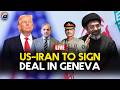 🔴 LIVE: US-Iran Peace Deal Confirmed | Historic Signing Ceremony in Geneva | Geo News English