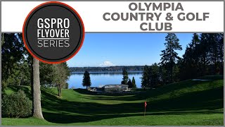 GSPro Course Flyover - Olympia Country and Golf Club - Designed by scotth67
