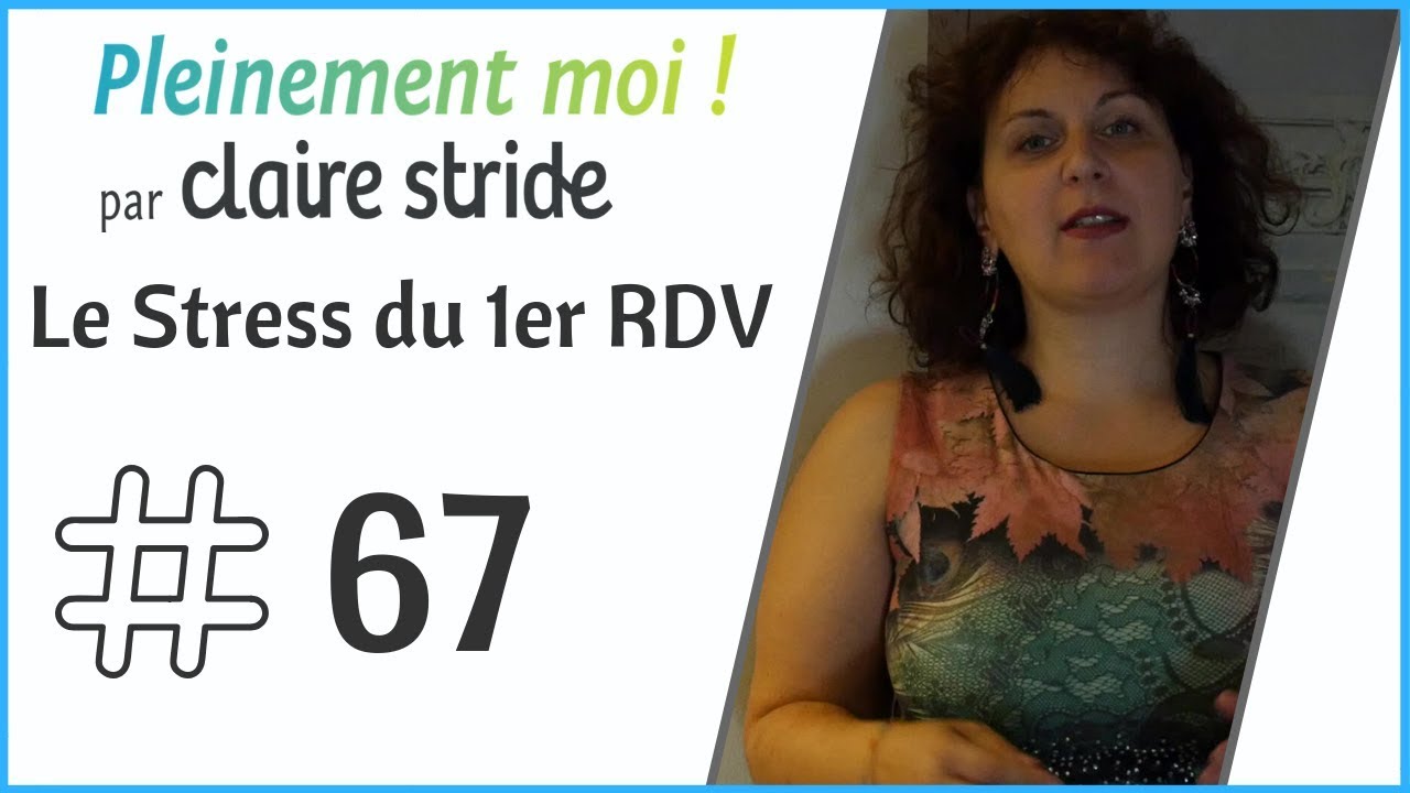 #67 Atypique, Hypersensible : Comment gérer le stress du 1er rendez-vous ?