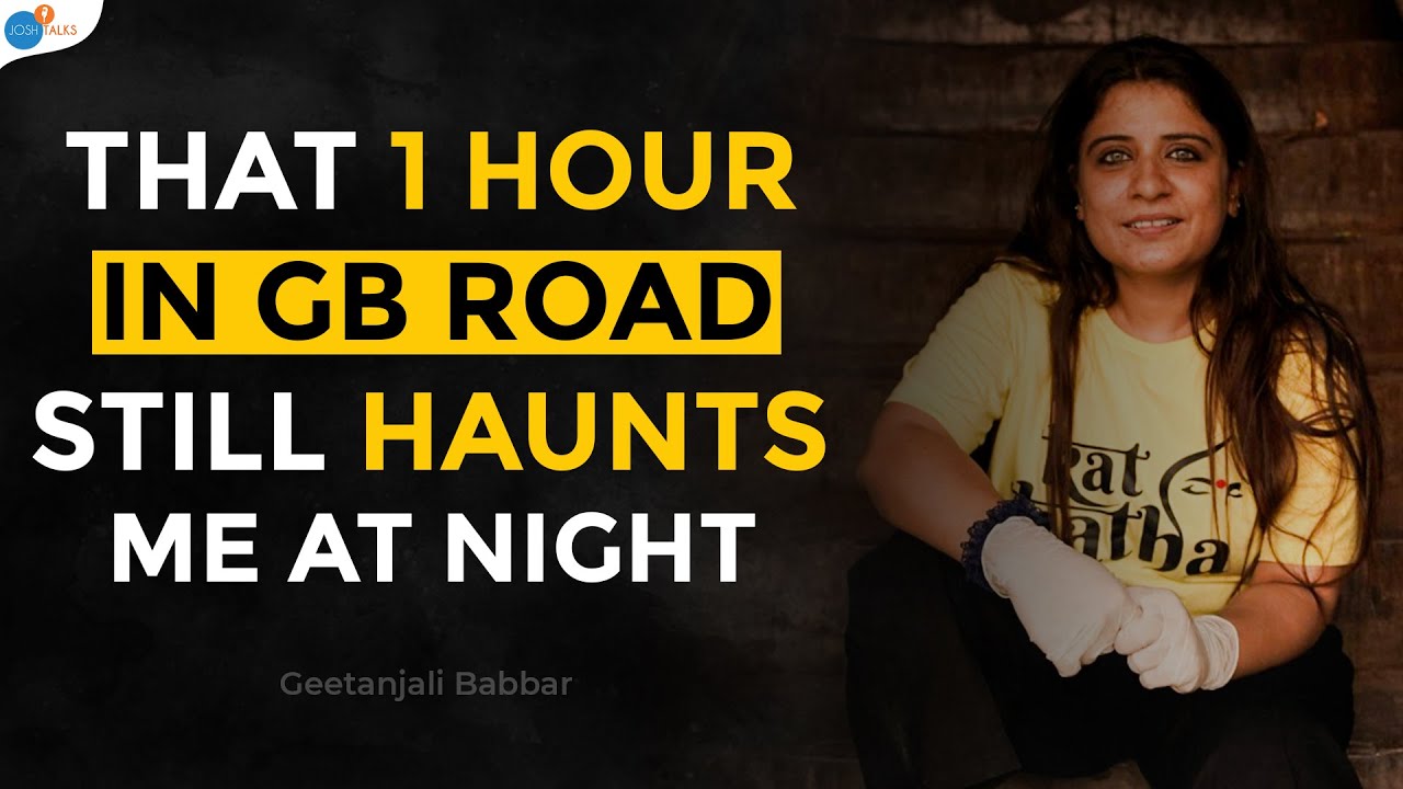 The UNTOLD Story Of Indias Red Light Area   GB Road  Geetanjali  Josh Talks x TheNudge