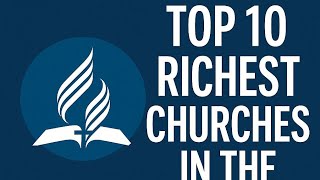 THE TOP 10 RICHEST RELIGIOUS ORG. ON THE PLANET, Is Your Church Poor or Rich ,Let's dive into it