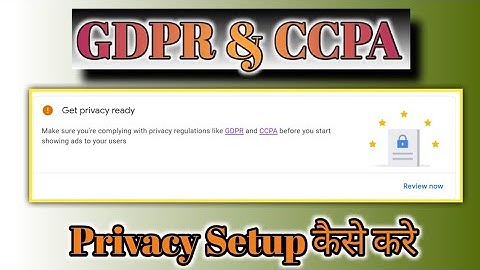 Get Privacy Ready For Google Adsense | GDPR and CCPA Privacy | Fix To Error.