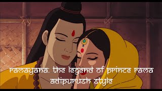 Ramayana: The Legend of Prince Rama - Adipurush style