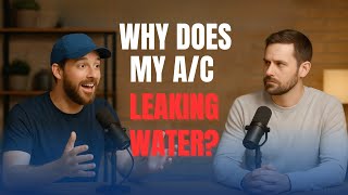 Why does my air conditioner leaking water?