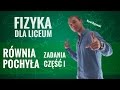 Fizyka - Równia pochyła (część I)