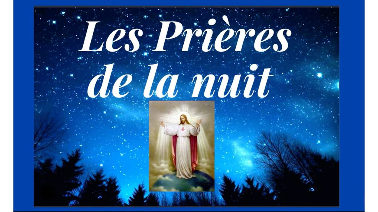 Dim. 8 mars Prions Les Prières de la nuit   +