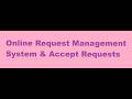 Online Request Management System &amp; Accept Requests