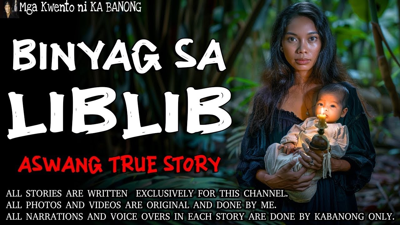 BINYAG SA LIBLIB   Kwentong Aswang   True Story