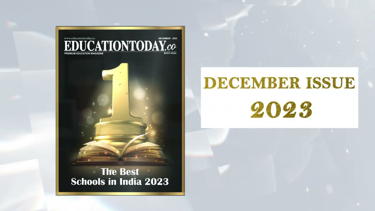 DECEMBER MAGAZINE ISSUE PROMO - 2023  |  EDUCATION TODAY | THEENN.COM