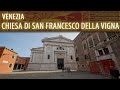 Venezia - Chiesa di San Francesco della Vigna