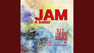 Jam (feat. Liala, The United Kinship) (A Bailar)
