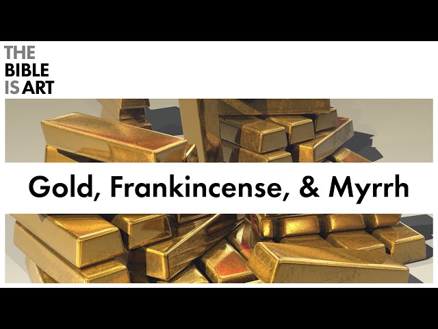 Frankincense and Myrrh in the Bible