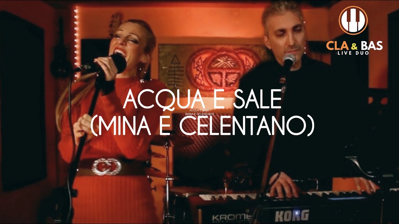 Mina E Celentano Acqua E Sale Con Testo Cla & Bas - Acqua e sale (Mina, Celentano) - Cover - YouTube