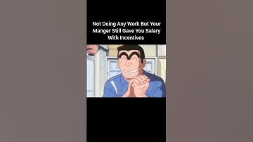 Not Doing Any Work But Your Manger Still Gave You Salary With Incentives #shorts