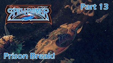 AD&D Spelljammer: Prison Break — Part 13 — AD&D 2nd Edition Spelljammer Campaign