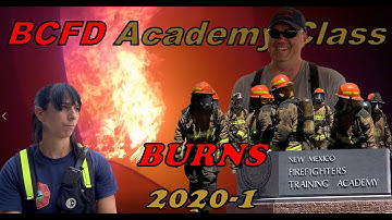 BCFD: 2020-1 Fire Academy - Burns