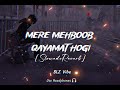 Mere Mehboob Qayamat Hogi Slowed Reverb | Sad Lofi Version | Use Headphones 🎧  BLZ Vibe#newsong2026 