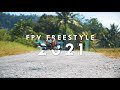 MY YEAR IN FPV 2021 | FPV Drone Freestyle Compilation