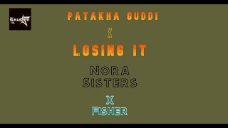 Nora Sisters X Fisher --Patakha Guddi X Losing It | DJ Gaurav Gill Resimi