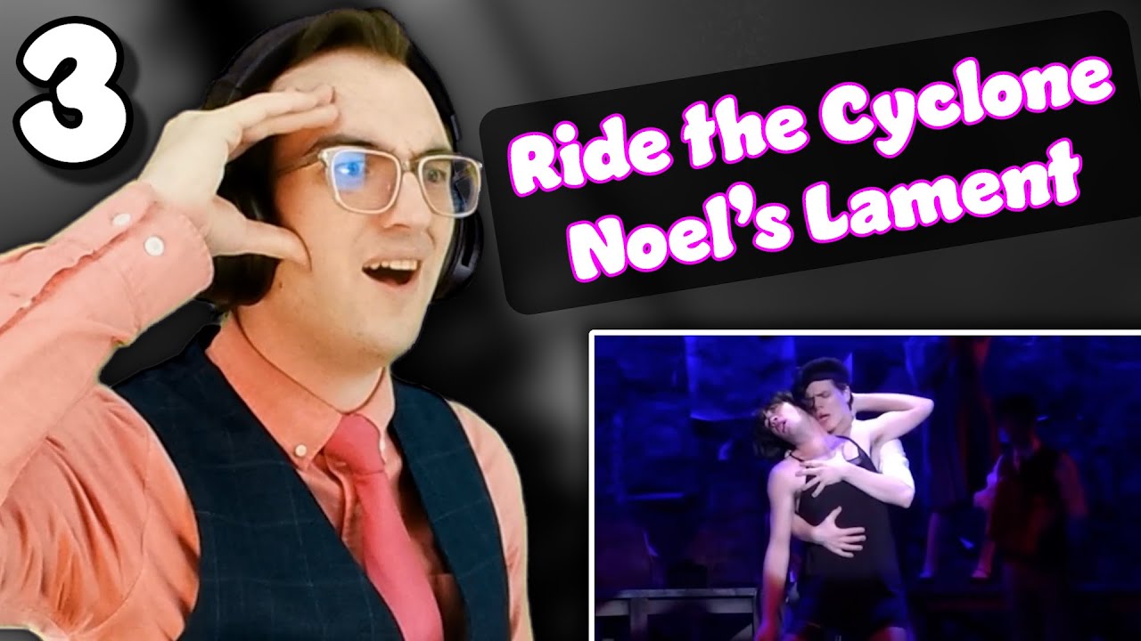 Nevel Papperman Drag Show?? | Noel's Lament | Ride the Cyclone Reaction/Analysis