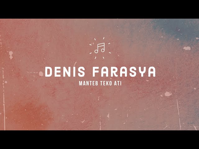 Denis Farasya - Manteb Teko Ati (Official Audio) class=
