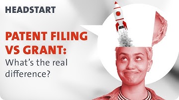 #13 Patent filing vs grant: What’s the real difference?