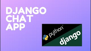 AIROBOTICA INTERNSHIP | INTERNSHIP PROJECT : DJANGO CHAT APP
