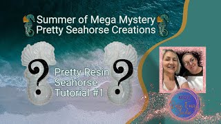 DIY Resin Seahorse: Step-by-Step Tutorial #1 | Summer of Mega Mystery Resin Seahorse Creations