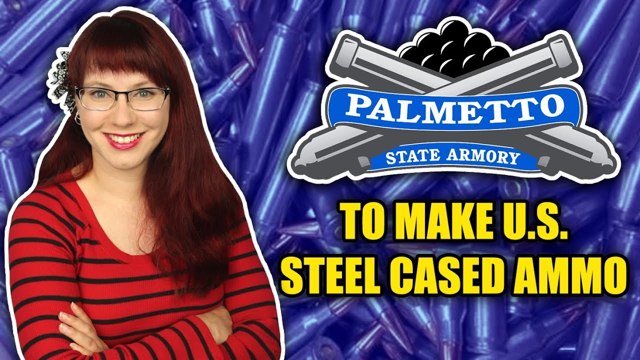 Palmetto State Armory to Make U.S. Steel Cased Ammo