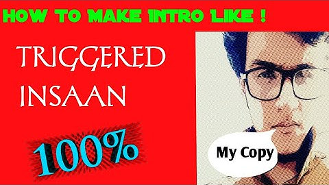 How To Make Intro Like Triggered Insaan || Triggered Insaan Ke Jaise Intro Kaise  Banaye